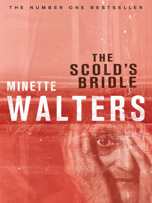 Title details for The Scold's Bridle by Minette Walters - Available